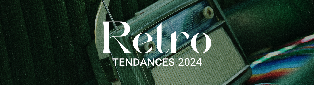 4 tendances rétro pour 2024